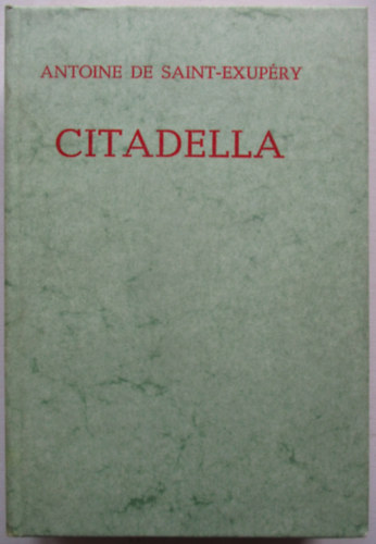 Antoine de Saint-Exupry - Citadella