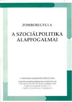 Zombori Gyula - A szocilpolitika alapfogalmai