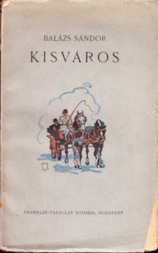Bal�zs S�ndor - Kisv�ros