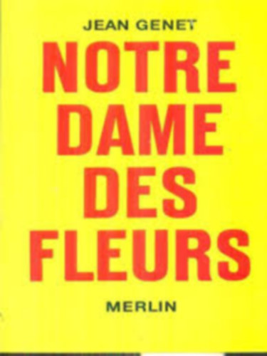 Jean Genet - Notre dame des fleurs