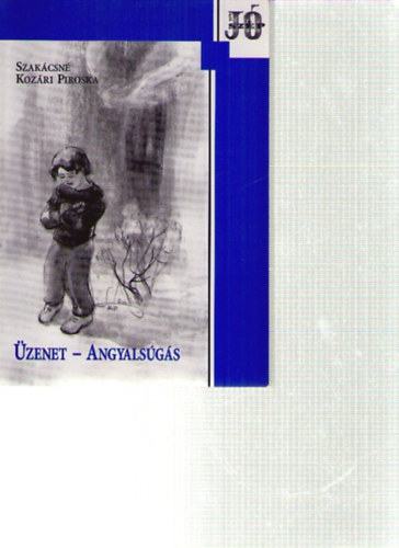 Szak�csn� Koz�ri Piroska - �zenet - Angyals�g�s