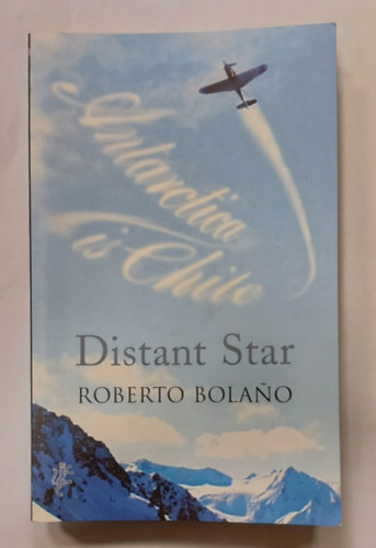Roberto Bolano - Distant Star