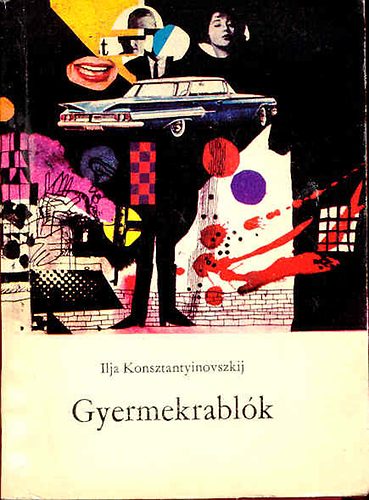 Ilja Konsztantyinovszkij - Gyermekrabl�k