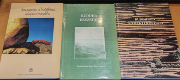 Darabos Pl Vekerdi Jzsef - 3 db Farkas Lrinc Imre Knyvkiad: Bevezets a buddhista alaptantsokba; Buddha beszdei; Buddhista karakterolgia