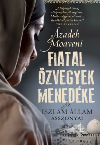 Azadeh Moaveni - Fiatal �zvegyek mened�ke
