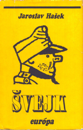 SZERZ� Jaroslav Ha�ek FORD�T� R�z �d�m GRAFIKUS Josef Lada - Svejk - Egy der�k katona kalandjai a vil�gh�bor�ban  (Josef Lada illusztr�ci�ival) teljes kiad�s