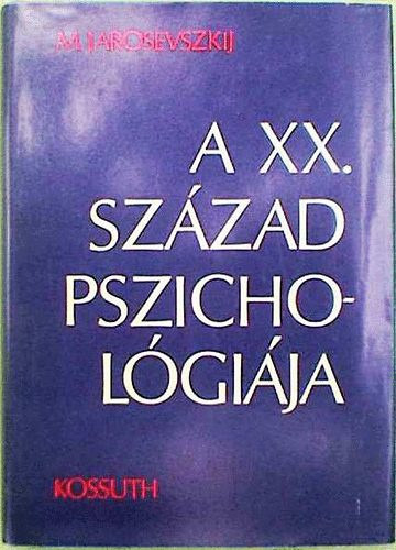 Mihail Jarosevszkij - A XX. szzad pszicholgija