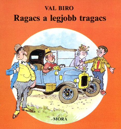 Val Biro - Ragacs a legjobb tragacs