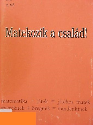Kiss Anna; Matekovits Mihly - MATEKOZIK A CSALD!