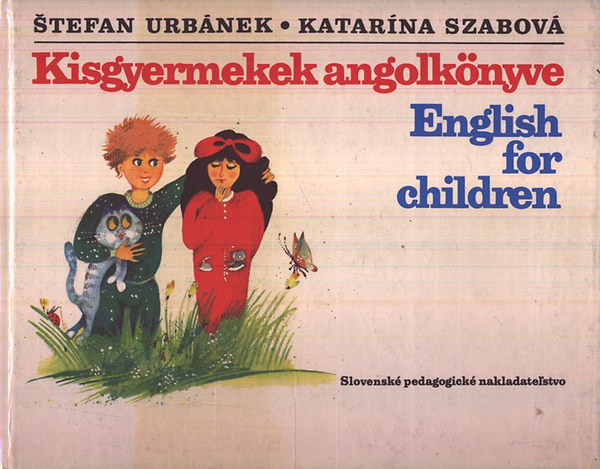 Stefan Urbanek; Katarina Szabova - Kisgyermekek angolknyve (English for children)