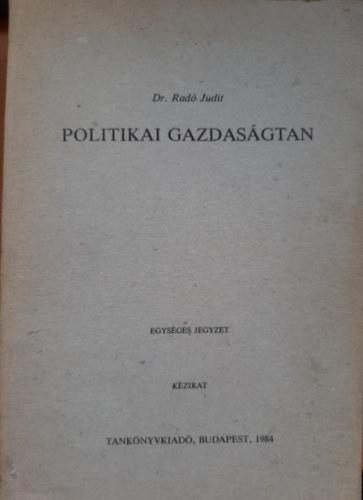 Dr. Rad� Judit - Politikai gazdas�gtan