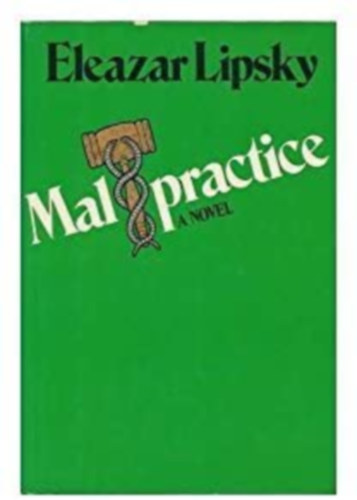 Eleazar Lipsky - Malpractice