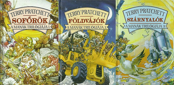 Terry Pratchett - A man�k tril�gi�ja I-III. (Sof�r�k - F�ldv�j�k - Sz�rnyal�k)