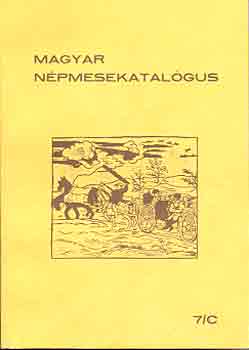 Benedek K. ssz.: Vehmas M. - Magyar npmesekatalgus 7/C - A magyar npmesk trufa- s anekdotakat.