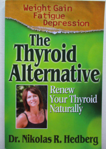 Dr Nikolas R Hedberg - The thyroid alternative