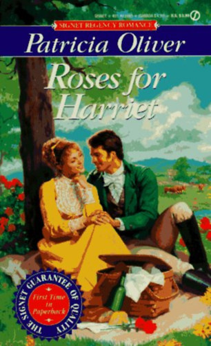 Patricia Oliver - Roses for Harriet (Signet Regency Romances)
