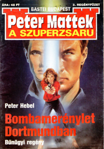 Peter Hebel - Bombamer�nylet Dortmundban- Peter Mattek reg�nyf�zet 3. - B�n�gyi reg�ny