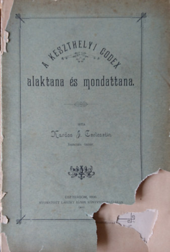 Kardos J. Czelesztin - A Keszthelyi Codex alaktana és mondattana
