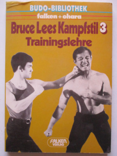 Bruce Lees kampfstill 3 - Trainingslehre