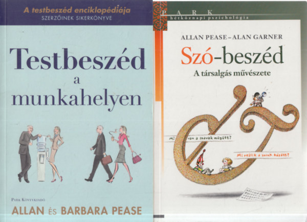Alan Garner Allan s Barbara Pease - 2 db. pszicholgia (Testbeszd a munkahelyen + Sz-beszd)