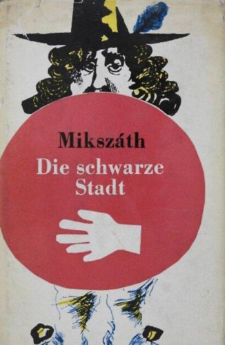 Mikszáth Kálmán - Die schwarze Stadt