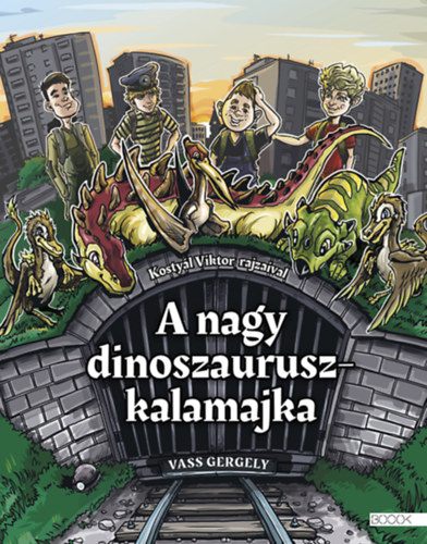 Vass Gergely - A nagy dinoszauruszkalamajka