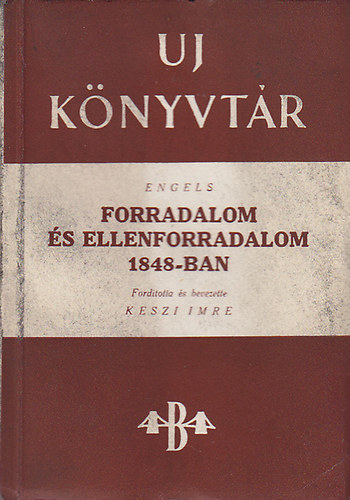 Engels Frigyes - Forradalom s ellenforradalom 1848-ban