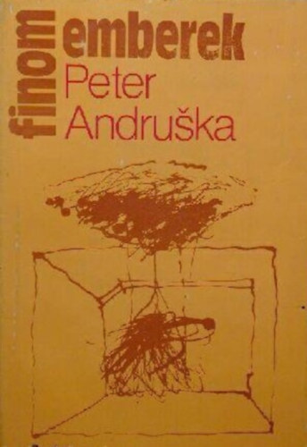 Peter Andruska - Finom emberek