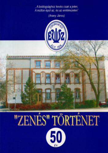 Zens trtnet 50 v - Csongrdi nek-zenei ltalnos Iskola 1956-2006