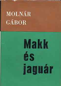 Molnár Gábor - Makk és jaguár