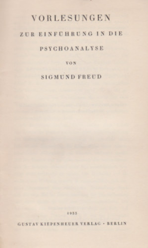 Sigmund Freud - Vorlesungen zur Einfhrung in die Psychoanalyse
