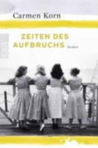 Carmen Korn - Zeiten des Aufbruchs