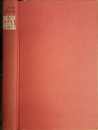 John Cleland - Die Memoiren der Fanny Hill