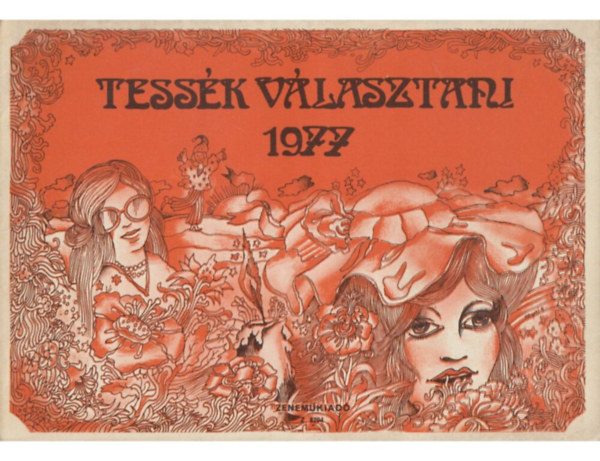 Bolba Lajos  (szerkesztette) - Tessk vlasztani 1977