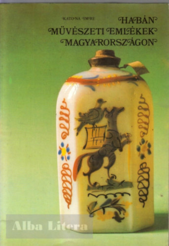 Katona Imre - Habn mvszeti emlkek Magyarorszgon