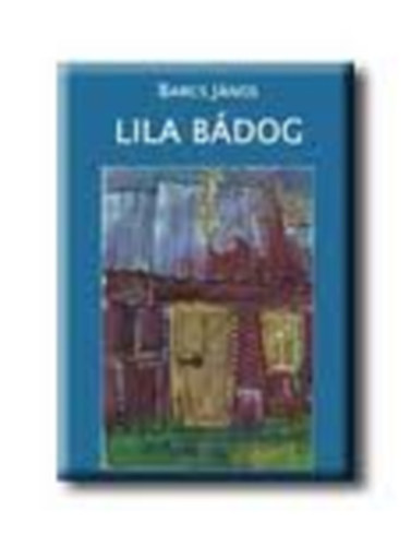 Barcs János - Lila bádog