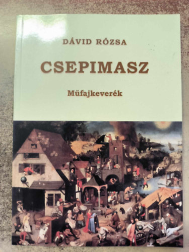 Dvid Rzsa - Csepimasz - Mfajkeverk