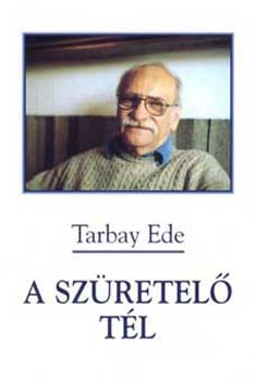Tarbay Ede - A szüretelő tél