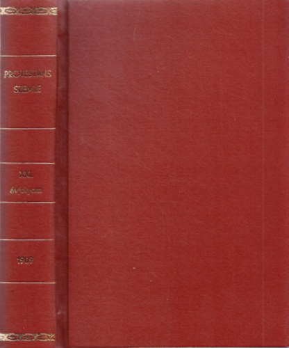 Sz�ts Farkas  (szerk.) - Protest�ns Szemle XXI. �vfolyam 1909