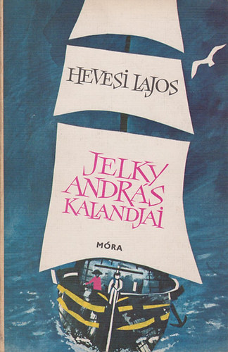 Hevesi Lajos - Jelky Andrs kalandjai