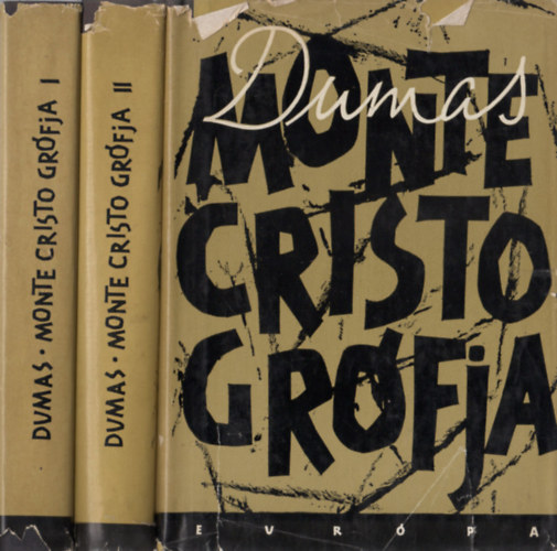 Alexandre Dumas - Monte Cristo gr�fja I-III. k�tet