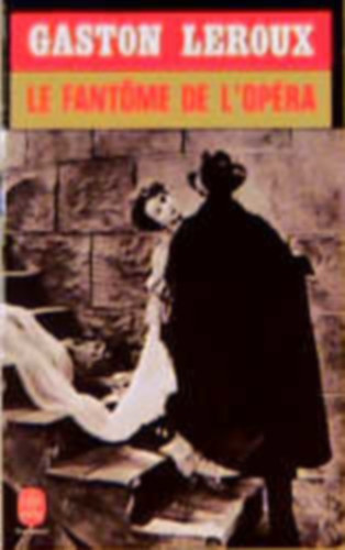 Gaston Leroux - Le Fantome de l'Op�ra