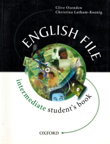 Christina Latham-Koenig - Clive Oxenden - Enlish File  Intermediate student's book
