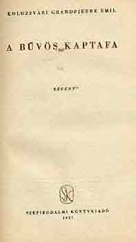 Kolozsv�ri Grandpierre Emil - A b�v�s kaptafa