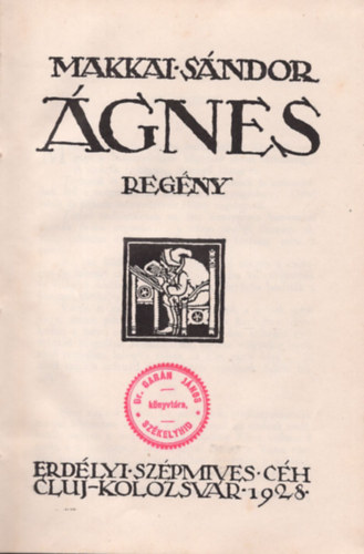 Makkai S�ndor - �gnes (I. kiad�s,)