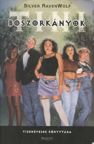 Silver RavenWolf - Tini boszork�nyok - Egy �s m�s a wicc�kr�l az �j gener�ci� sz�m�ra