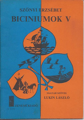 Sznyi Erzsbet - Biciniumok V. - Perui  npdalok