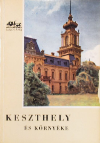 Dr. S�gi K�roly - Keszthely �s k�rny�ke