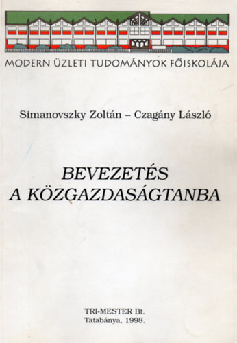 Simanovszky Zolt�n; Czag�ny L�szl� - Bevezet�s a k�zgazdas�gtanba