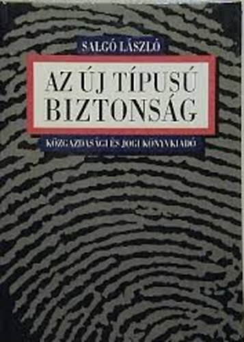 Salgó László - Az új típusú biztonság